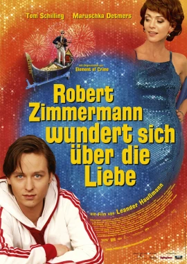 Robert Zimmermann Wundert Sich Über die Liebe film poster image